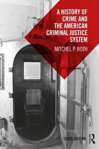 A History of Crime and the American Criminal Justice System_cover