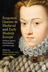 Forgotten Queens in Medieval and Early Modern Europe_cover