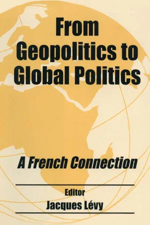 From Geopolitics to Global Politics