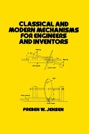 Classical and Modern Mechanisms for Engineers and Inventors