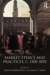 Market Ethics and Practices, c.1300–1850_cover