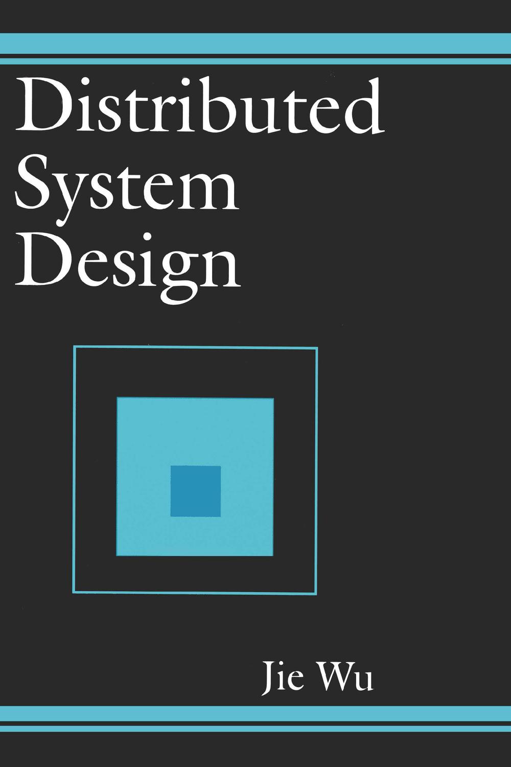 PDF] Distributed System Design by Jie Wu | 9781351454667