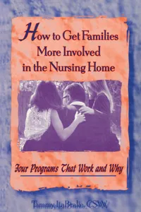 How to Get Families More Involved in the Nursing Home_cover