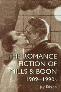 The Romantic Fiction Of Mills & Boon, 1909-1995_cover