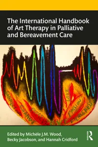 The International Handbook of Art Therapy in Palliative and Bereavement Care_cover