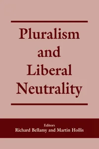 Pluralism and Liberal Neutrality_cover