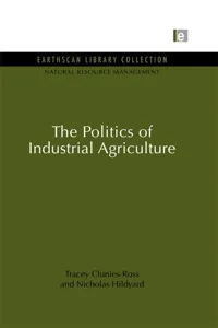 The Politics of Industrial Agriculture_cover