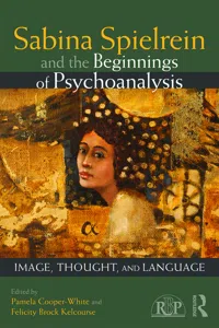 Sabina Spielrein and the Beginnings of Psychoanalysis_cover