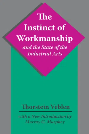 The Instinct of Workmanship and the State of the Industrial Arts