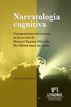 Narratología cognitiva. Compresiones narrativas en la novela de Manuel Zapata Oli­vella: En Chimá nace un santo