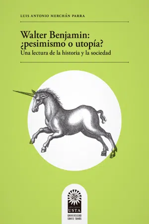 Walter Benjamin: ¿pesimismo o utopía? Una lectura de la historia y la sociedad