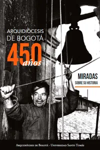 Arquidiócesis de Bogotá, 450 años: miradas sobre su historia_cover