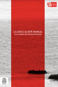 La educación moral: un camino de humanización_cover