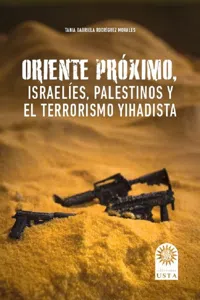 Oriente próximo, israelíes, palestinos y el terrorismo yihadista_cover