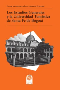 Los Estudios Generales y la Universidad Tomística de Santa Fe de Bogotá_cover