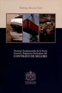 Nociones fundamentales de la teoría general y regímenes particulares del CONTRATO DE SEGURO_cover