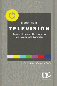 El poder de la televisión frente al desarrollo humano en jóvenes de Popayán_cover