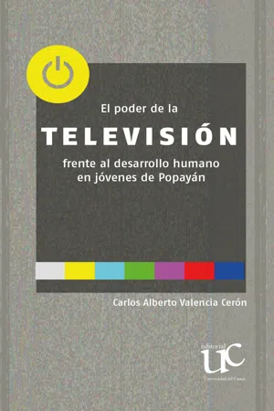 El poder de la televisión frente al desarrollo humano en jóvenes de Popayán