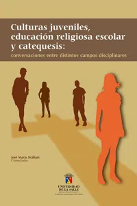 Culturas juveniles, educación religiosa escolar y catequesis_cover