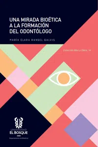 Una mirada bioética a la formación del odontólogo_cover