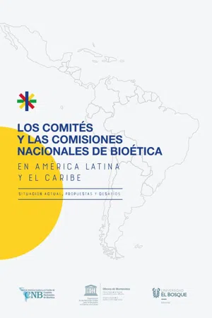 Los comités y las comisiones nacionales de bioética en América Latina y el Caribe