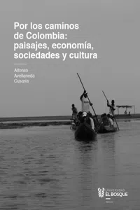 Por los caminos de Colombia: aprendiendo significados de paisajes, economía, sociedades y cultura_cover