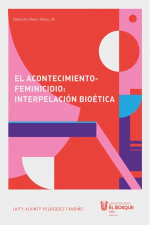 El acontecimiento-feminicidio: interpelación bioética