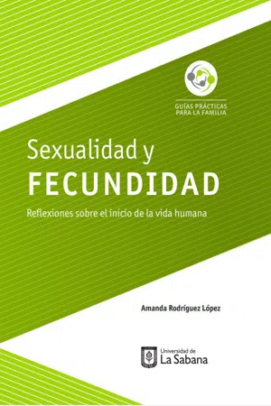 Sexualidad y fecundidad.Reflexiones sobre el inicio de la vida humana