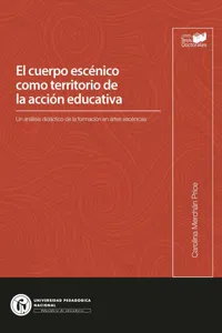 El cuerpo escénico como territorio de la acción educativa._cover