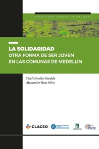 La solidaridad. Otra forma de ser joven en las comunas de Medellín_cover