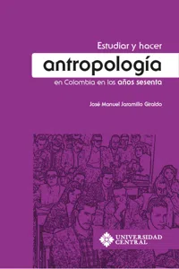 Estudiar y hacer antropología en Colombia en los años sesenta_cover