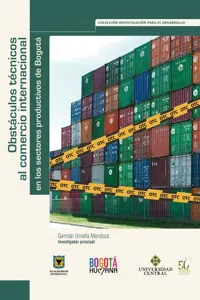 Obstáculos técnicos al comercio internacional en los sectores productivos de Bogotá_cover