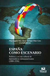 España como escenario. Política y acción cultural de diplomáticos latinoamericanos_cover