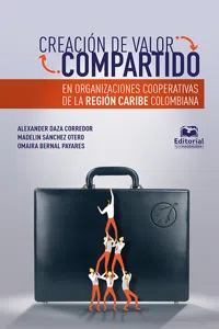 Creación de valor compartido en organizaciones cooperativas de la región Caribe colombiana_cover