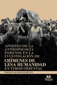 Aportes de la antropología forense en la investigación de crímenes de lesa humanidad en Timor Oriental_cover