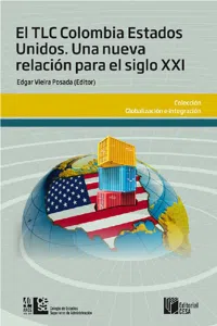 El TLC Colombia Estados Unidos. Una nueva relación para el siglo XXI_cover