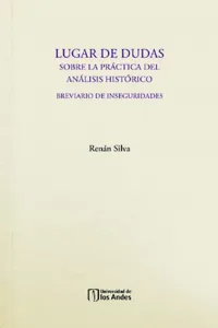 Lugar de dudas. Sobre la práctica del análisis histórico: breviario de inseguridades_cover