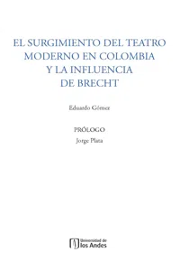 El surgimiento del teatro moderno en Colombia y la influencia de Brecht_cover