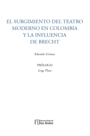 El surgimiento del teatro moderno en Colombia y la influencia de Brecht