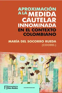 Aproximación a la medida cautelar innominada en el contexto colombiano_cover