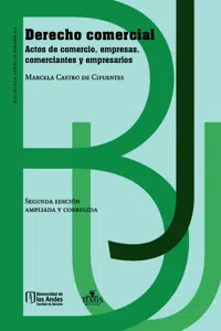 Derecho Comercial. Actos de comercio, empresas, comerciantes y empresarios._cover