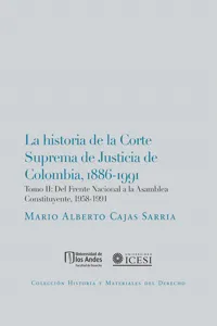 La Historia de la Corte Suprema de Justicia de Colombia,1886-1991 Tomo II_cover