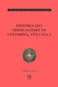 Historia del sindicalismo en Colombia, 1850-2013_cover