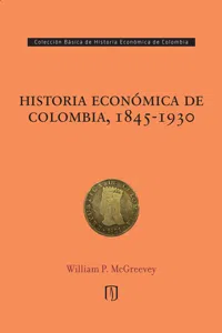 Historia económica de Colombia, 1845-1930_cover