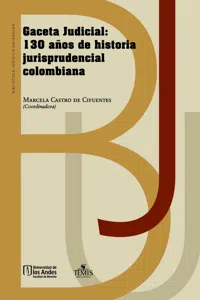 Gaceta Judicial: 130 años de historia jurisprudencial colombiana_cover