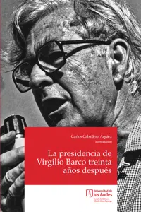 La presidencia de Virgilio Barco treinta años después_cover