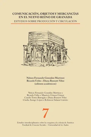 Comunicación, objetos y mercancías en el Nuevo Reino de Granada