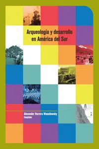 Arqueología y desarrollo en América del Sur_cover