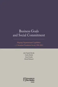 Business Goals and Social Commitment. Shaping Organisational Capabilities Colombia s Fundación Social, 1984-2011_cover