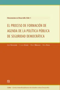 Documento en desarrollo Cider 1. El proceso de formación de agenda política pública de seguridad democrática_cover